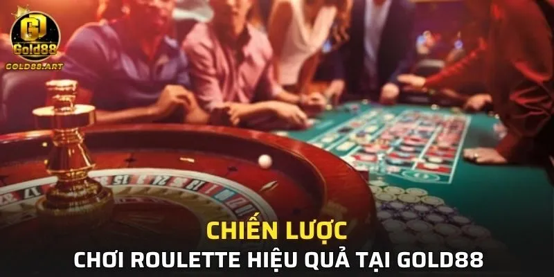 Chia sẻ chiến lược chơi roulette hiệu quả tại GOLD88